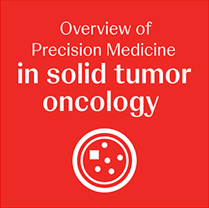Thumbnail image for overview of precision medicine in solid tumor oncology chapter